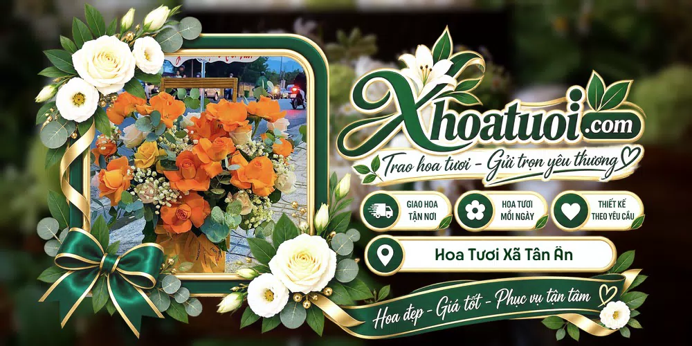 Hoa tươi Xã Tân Ân, Cà Mau giao tận nơi và thiết kế theo yêu cầu