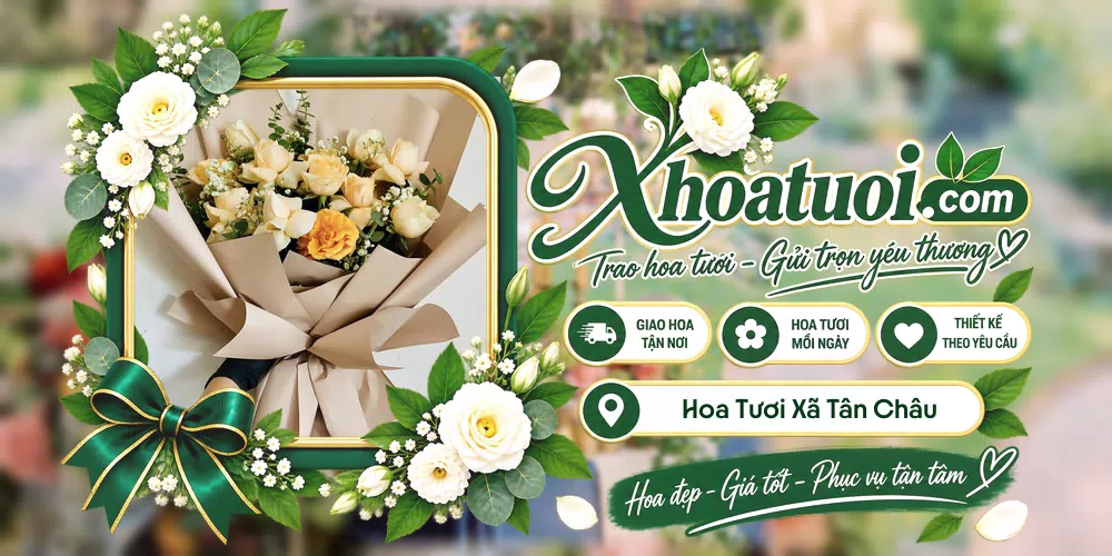 Hoa tươi Xã Tân Châu, Nghệ An giao tận nơi và thiết kế theo yêu cầu