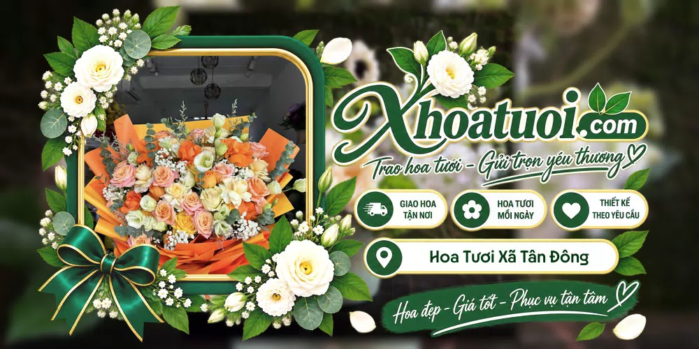 Hoa tươi Xã Tân Đông, Tây Ninh giao tận nơi và thiết kế theo yêu cầu
