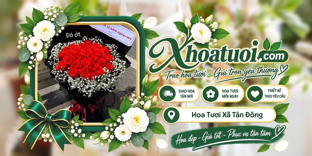 Hoa tươi Xã Tân Đông, Đồng Tháp giao tận nơi và thiết kế theo yêu cầu