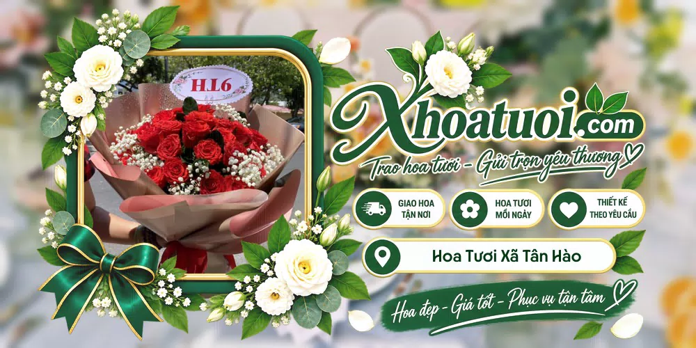 Hoa tươi Xã Tân Hào, Vĩnh Long giao tận nơi và thiết kế theo yêu cầu