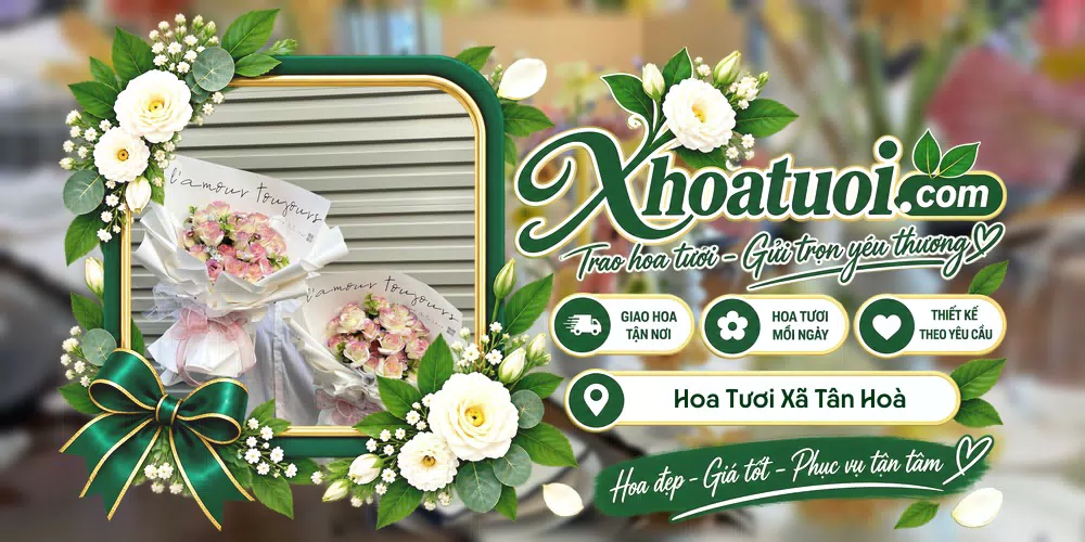Hoa tươi Xã Tân Hoà, Cần Thơ giao tận nơi và thiết kế theo yêu cầu