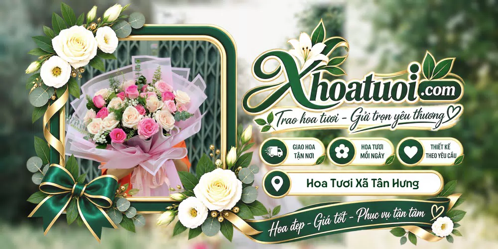 Hoa tươi Xã Tân Hưng, Cà Mau giao tận nơi và thiết kế theo yêu cầu