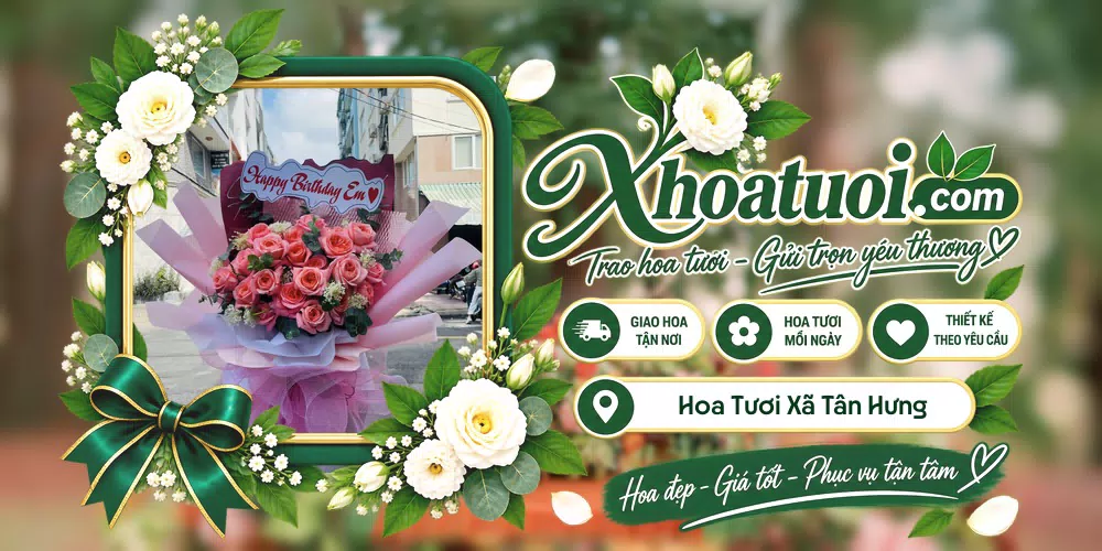 Hoa tươi Xã Tân Hưng, Hưng Yên giao tận nơi và thiết kế theo yêu cầu