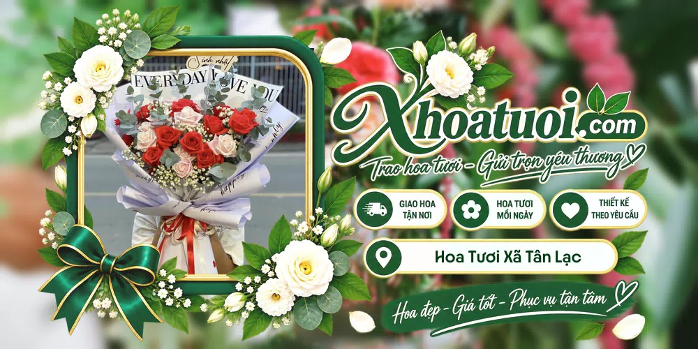 Hoa tươi Xã Tân Lạc, Phú Thọ giao tận nơi và thiết kế theo yêu cầu