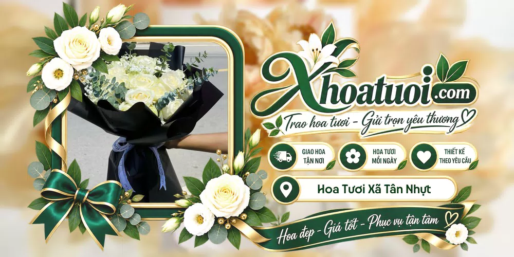 Hoa tươi Xã Tân Nhựt, Hồ Chí Minh giao tận nơi và thiết kế theo yêu cầu