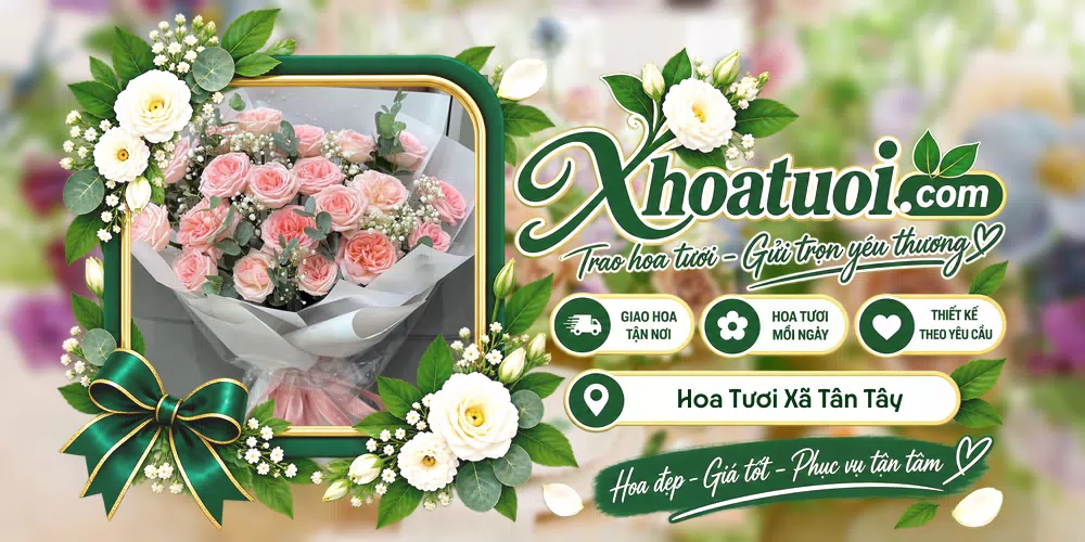 Hoa tươi Xã Tân Tây, Tây Ninh giao tận nơi và thiết kế theo yêu cầu