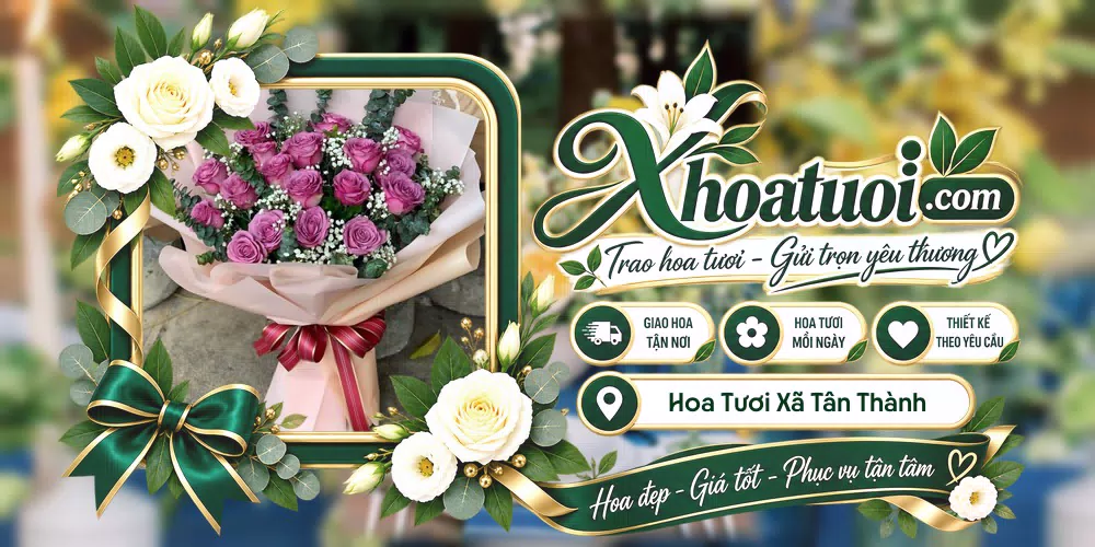 Hoa tươi Xã Tân Thành, Đồng Tháp giao tận nơi và thiết kế theo yêu cầu