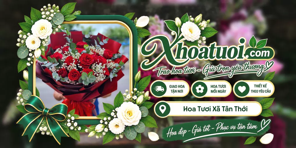 Hoa tươi Xã Tân Thới, Đồng Tháp giao tận nơi và thiết kế theo yêu cầu