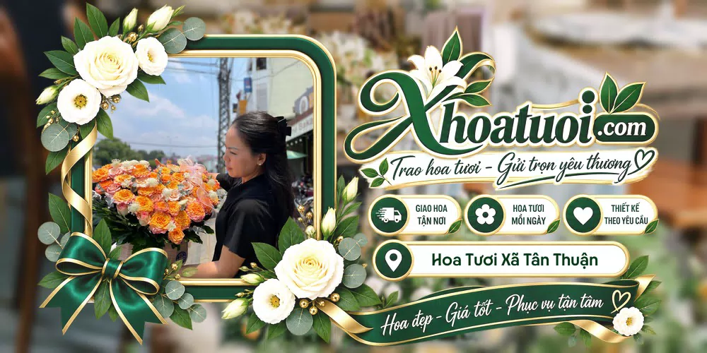Hoa tươi Xã Tân Thuận, Cà Mau giao tận nơi và thiết kế theo yêu cầu