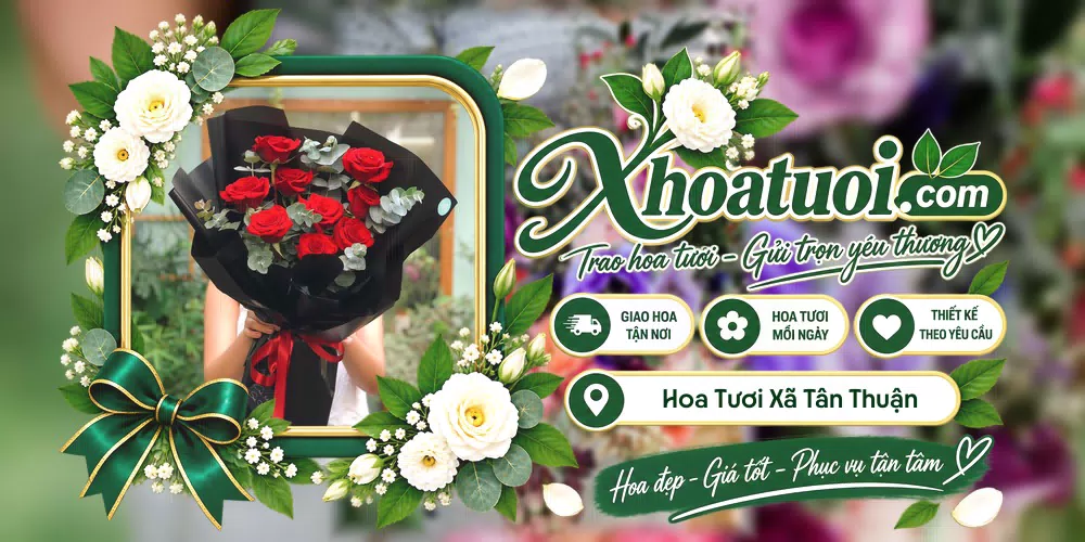 Hoa tươi Xã Tân Thuận, Hưng Yên giao tận nơi và thiết kế theo yêu cầu