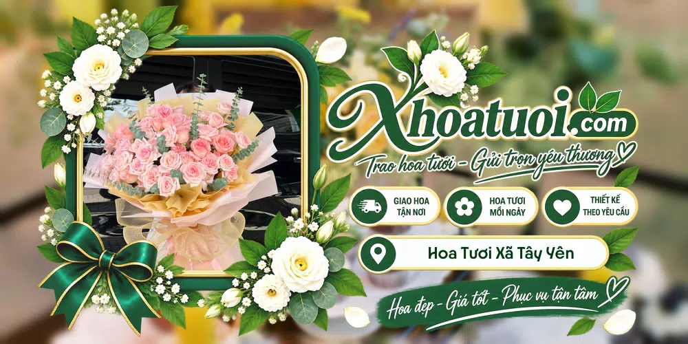 Hoa tươi Xã Tây Yên, An Giang giao tận nơi và thiết kế theo yêu cầu