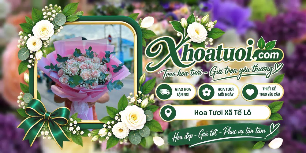 Hoa tươi Xã Tề Lỗ, Phú Thọ giao tận nơi và thiết kế theo yêu cầu