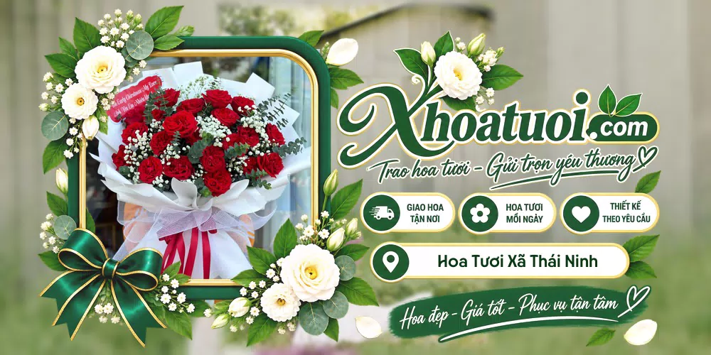 Hoa tươi Xã Thái Ninh, Hưng Yên giao tận nơi và thiết kế theo yêu cầu