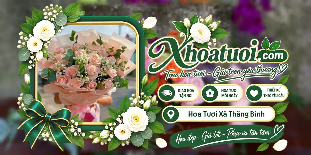 Hoa tươi Xã Thăng Bình, Đà Nẵng giao tận nơi và thiết kế theo yêu cầu