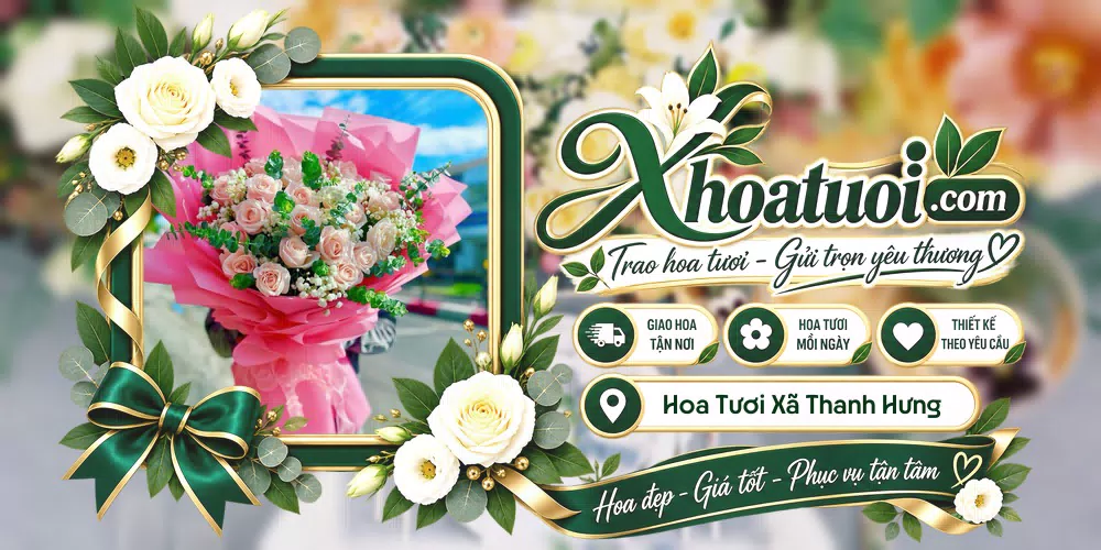 Hoa tươi Xã Thanh Hưng, Đồng Tháp giao tận nơi và thiết kế theo yêu cầu