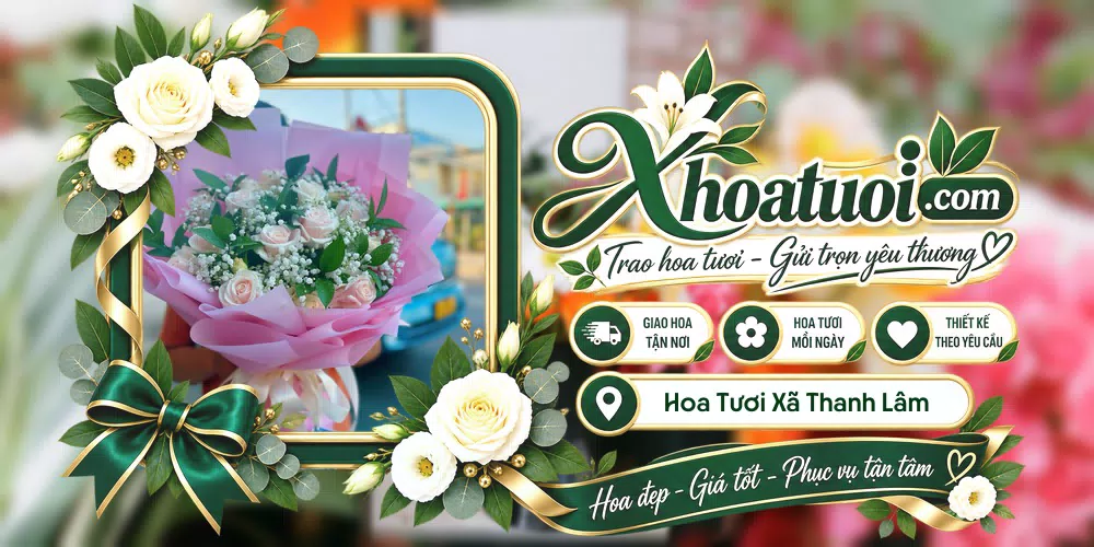 Hoa tươi Xã Thanh Lâm, Ninh Bình giao tận nơi và thiết kế theo yêu cầu
