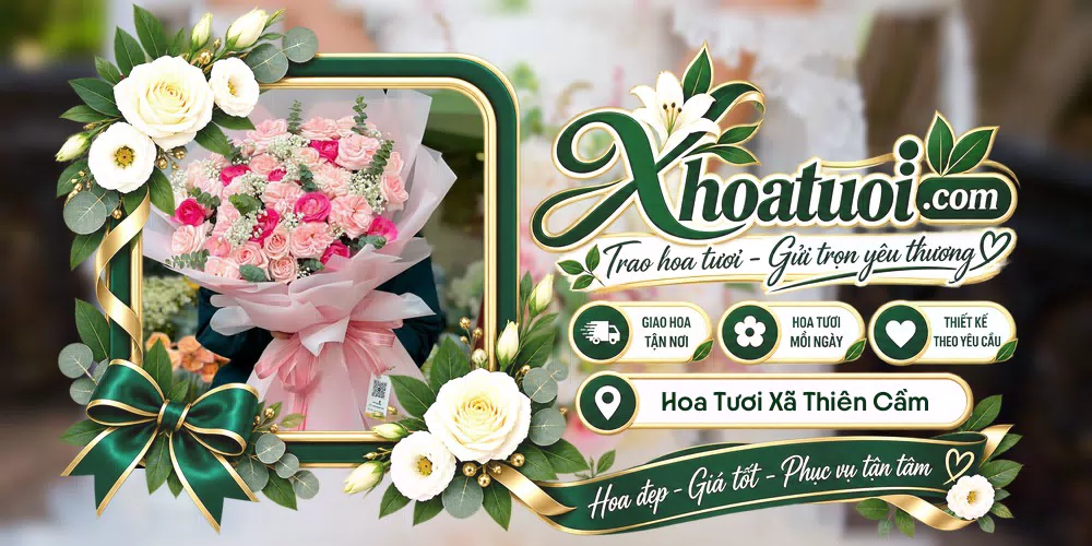Hoa tươi Xã Thiên Cầm, Hà Tĩnh giao tận nơi và thiết kế theo yêu cầu