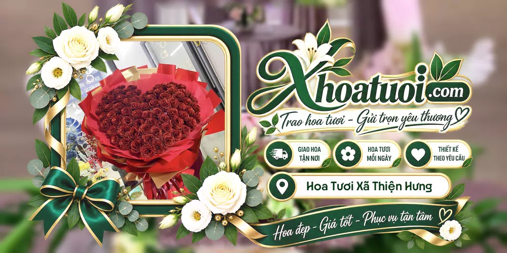 Hoa tươi Xã Thiện Hưng, Đồng Nai giao tận nơi và thiết kế theo yêu cầu