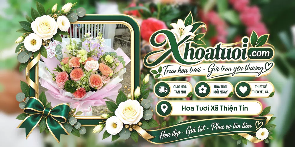 Hoa tươi Xã Thiện Tín, Quảng Ngãi giao tận nơi và thiết kế theo yêu cầu