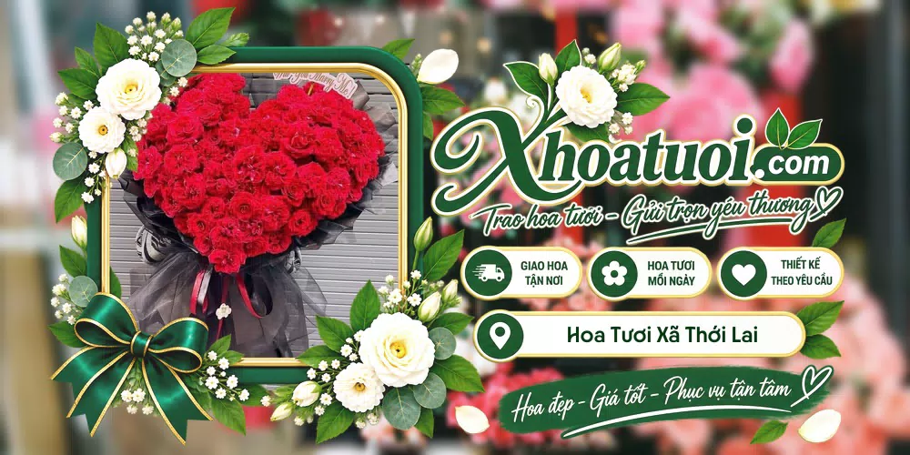 Hoa tươi Xã Thới Lai, Cần Thơ giao tận nơi và thiết kế theo yêu cầu