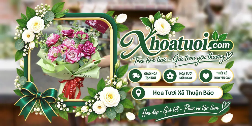 Hoa tươi Xã Thuận Bắc, Khánh Hòa giao tận nơi và thiết kế theo yêu cầu