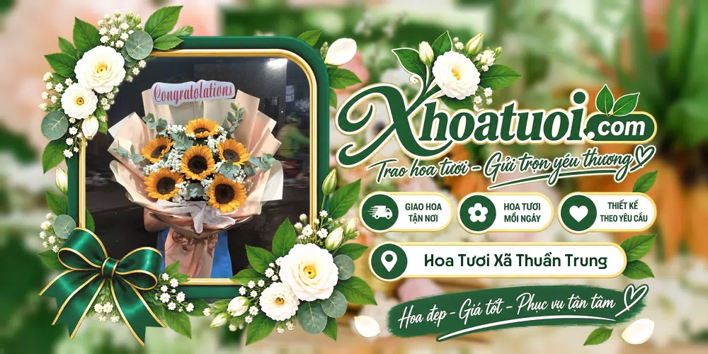 Hoa tươi Xã Thuần Trung, Nghệ An giao tận nơi và thiết kế theo yêu cầu