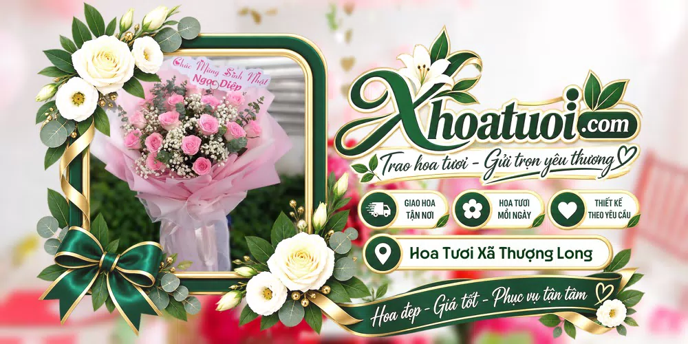 Hoa tươi Xã Thượng Long, Phú Thọ giao tận nơi và thiết kế theo yêu cầu