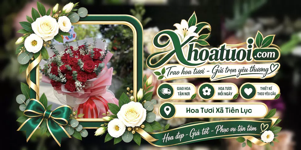 Hoa tươi Xã Tiên Lục, Bắc Ninh giao tận nơi và thiết kế theo yêu cầu