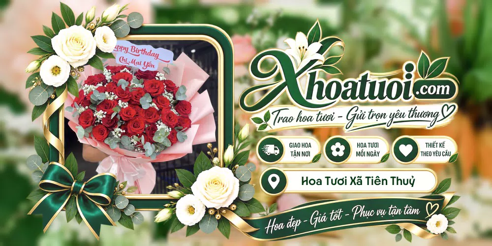 Hoa tươi Xã Tiên Thuỷ, Vĩnh Long giao tận nơi và thiết kế theo yêu cầu