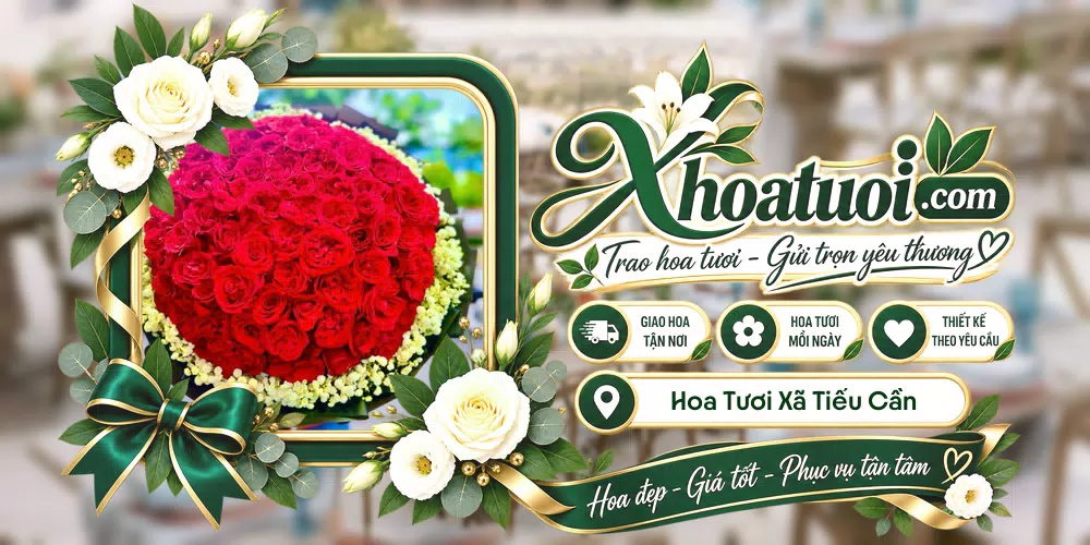 Hoa tươi Xã Tiểu Cần, Vĩnh Long giao tận nơi và thiết kế theo yêu cầu