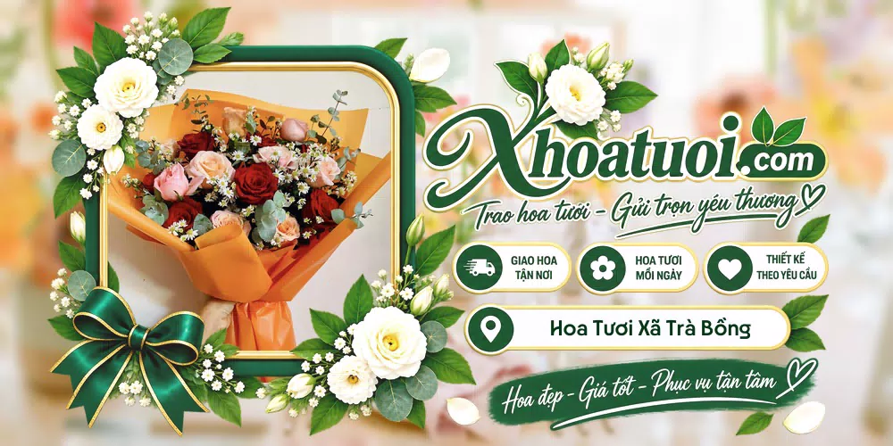Hoa tươi Xã Trà Bồng, Quảng Ngãi giao tận nơi và thiết kế theo yêu cầu