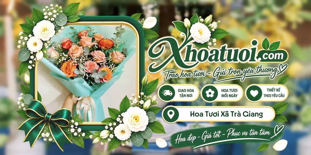 Hoa tươi Xã Trà Giang, Quảng Ngãi giao tận nơi và thiết kế theo yêu cầu