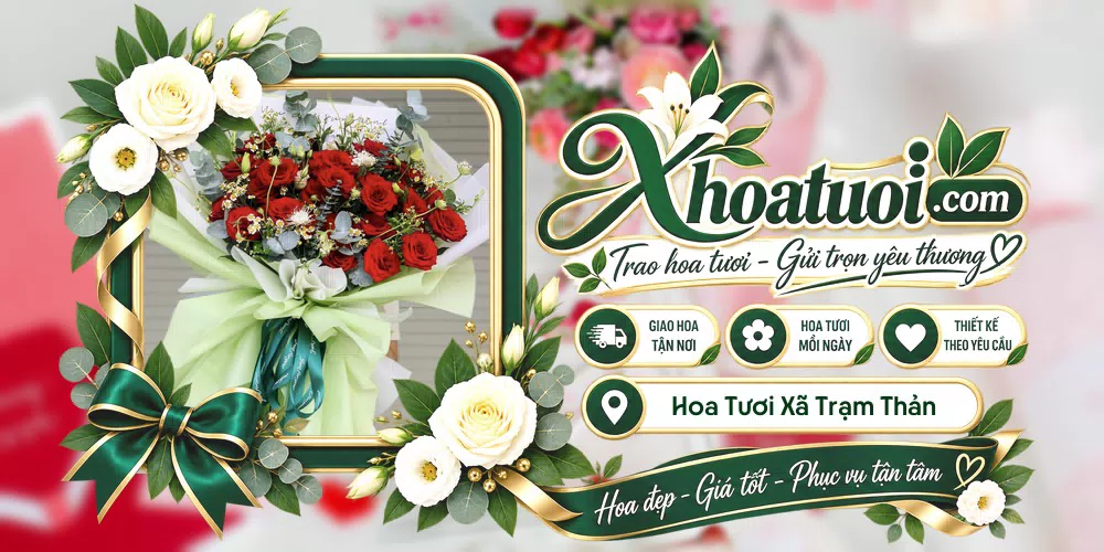 Hoa tươi Xã Trạm Thản, Phú Thọ giao tận nơi và thiết kế theo yêu cầu