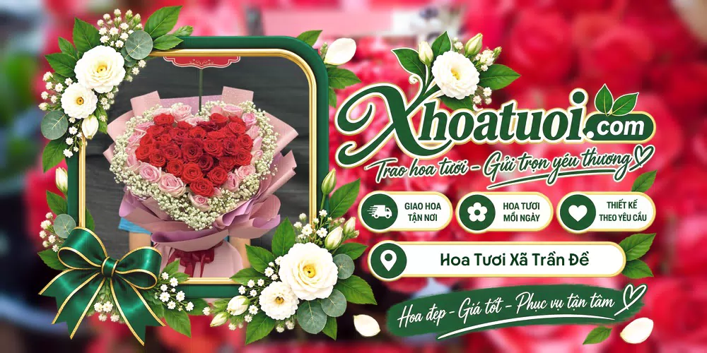 Hoa tươi Xã Trần Đề, Cần Thơ giao tận nơi và thiết kế theo yêu cầu