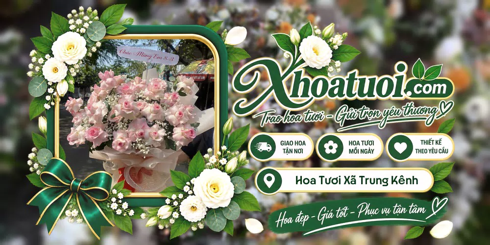 Hoa tươi Xã Trung Kênh, Bắc Ninh giao tận nơi và thiết kế theo yêu cầu