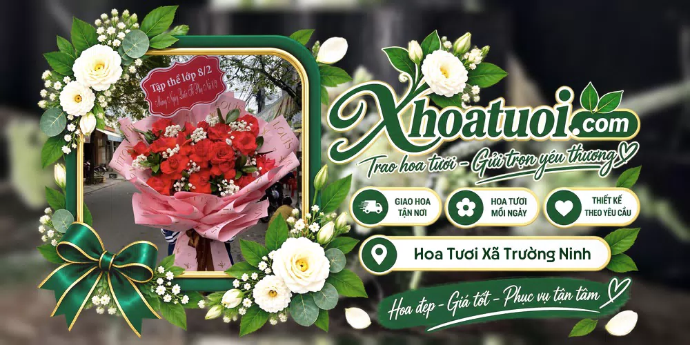Hoa tươi Xã Trường Ninh, Quảng Trị giao tận nơi và thiết kế theo yêu cầu