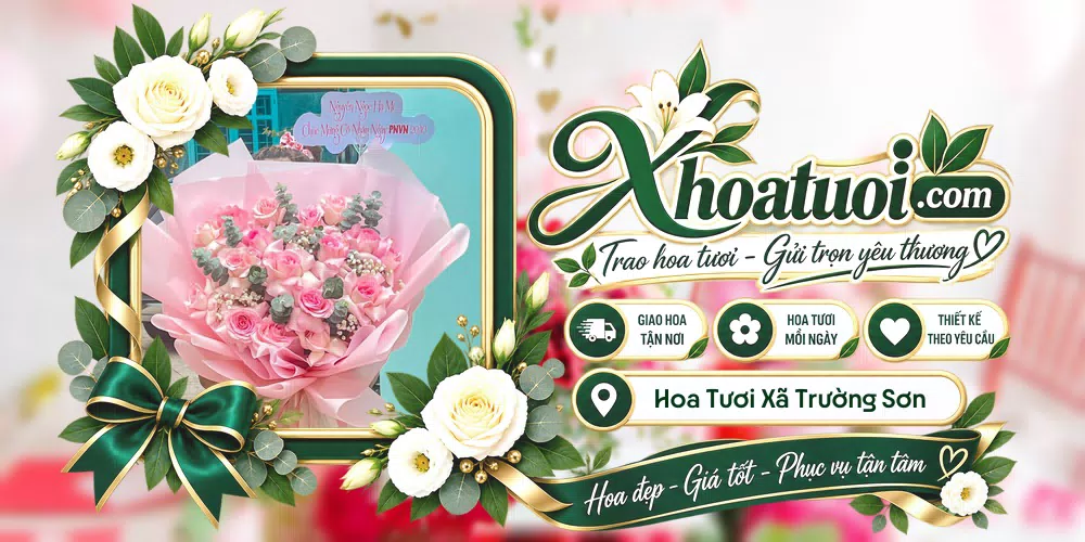 Hoa tươi Xã Trường Sơn, Bắc Ninh giao tận nơi và thiết kế theo yêu cầu