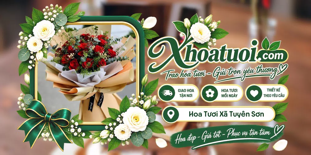 Hoa tươi Xã Tuyên Sơn, Quảng Trị giao tận nơi và thiết kế theo yêu cầu