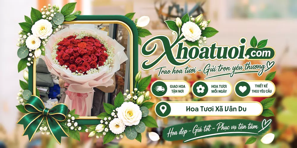 Hoa tươi Xã Vân Du, Nghệ An giao tận nơi và thiết kế theo yêu cầu