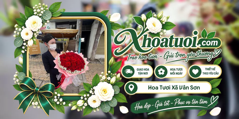 Hoa tươi Xã Vân Sơn, Bắc Ninh giao tận nơi và thiết kế theo yêu cầu