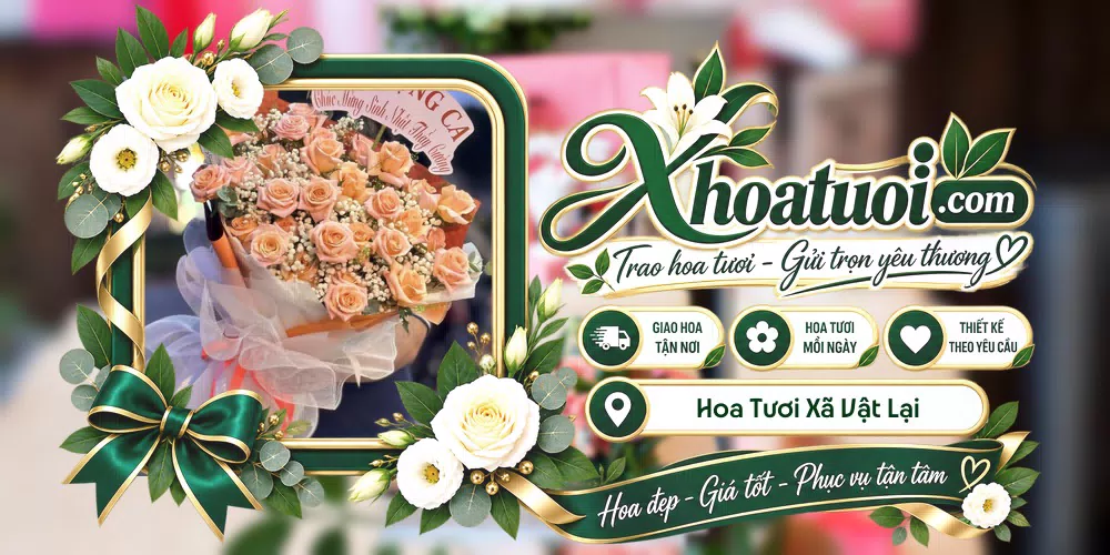 Hoa tươi Xã Vật Lại, Hà Nội giao tận nơi và thiết kế theo yêu cầu