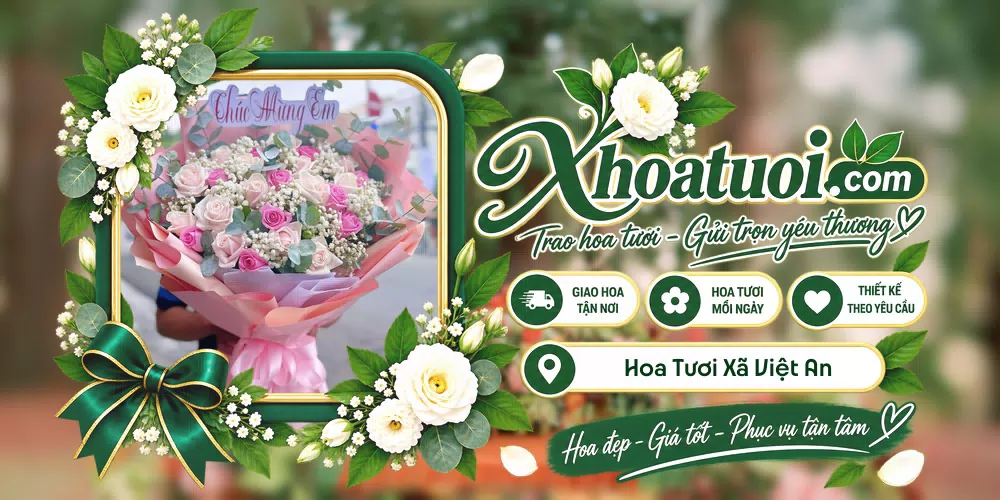 Hoa tươi Xã Việt An, Đà Nẵng giao tận nơi và thiết kế theo yêu cầu