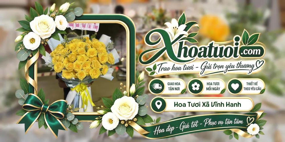 Hoa tươi Xã Vĩnh Hanh, An Giang giao tận nơi và thiết kế theo yêu cầu