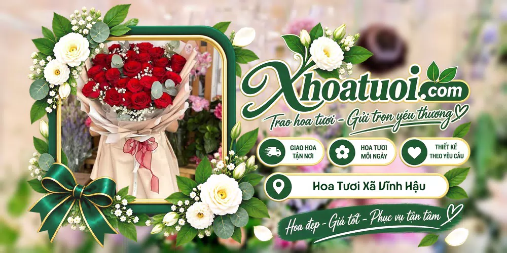 Hoa tươi Xã Vĩnh Hậu, An Giang giao tận nơi và thiết kế theo yêu cầu