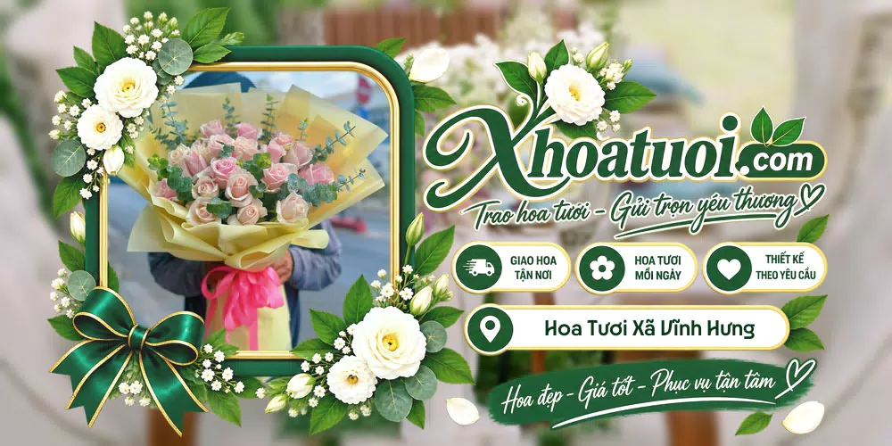 Hoa tươi Xã Vĩnh Hưng, Tây Ninh giao tận nơi và thiết kế theo yêu cầu