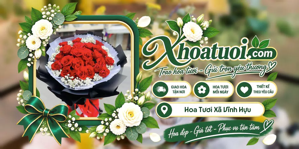Hoa tươi Xã Vĩnh Hựu, Đồng Tháp giao tận nơi và thiết kế theo yêu cầu