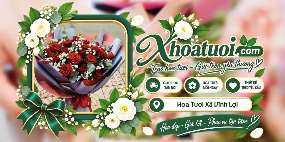 Hoa tươi Xã Vĩnh Lợi, Cà Mau giao tận nơi và thiết kế theo yêu cầu