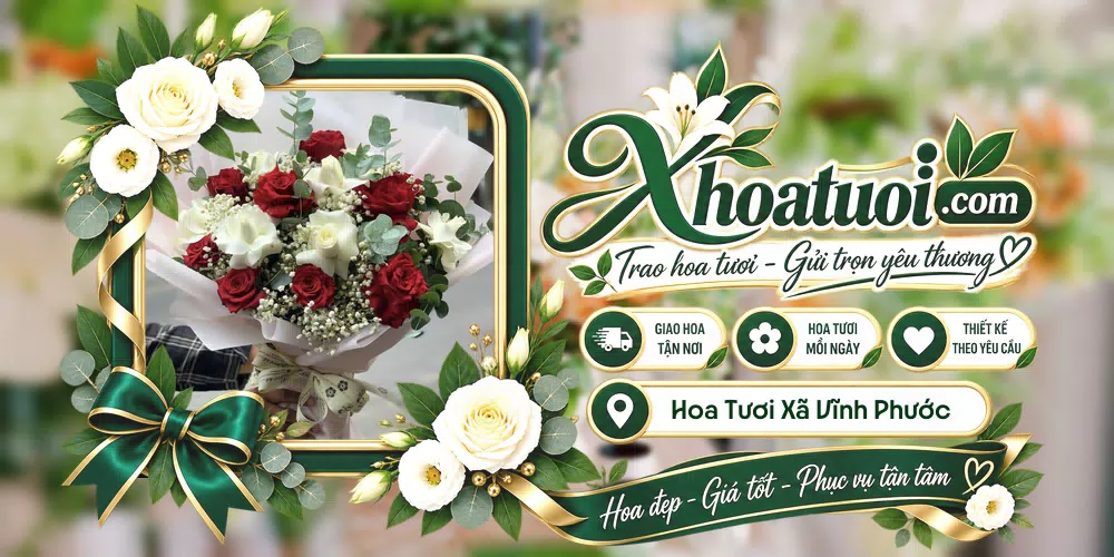 Hoa tươi Xã Vĩnh Phước, Cà Mau giao tận nơi và thiết kế theo yêu cầu
