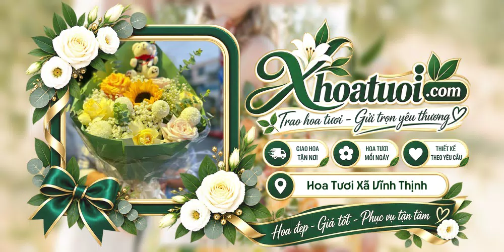 Hoa tươi Xã Vĩnh Thịnh, Hải Phòng giao tận nơi và thiết kế theo yêu cầu